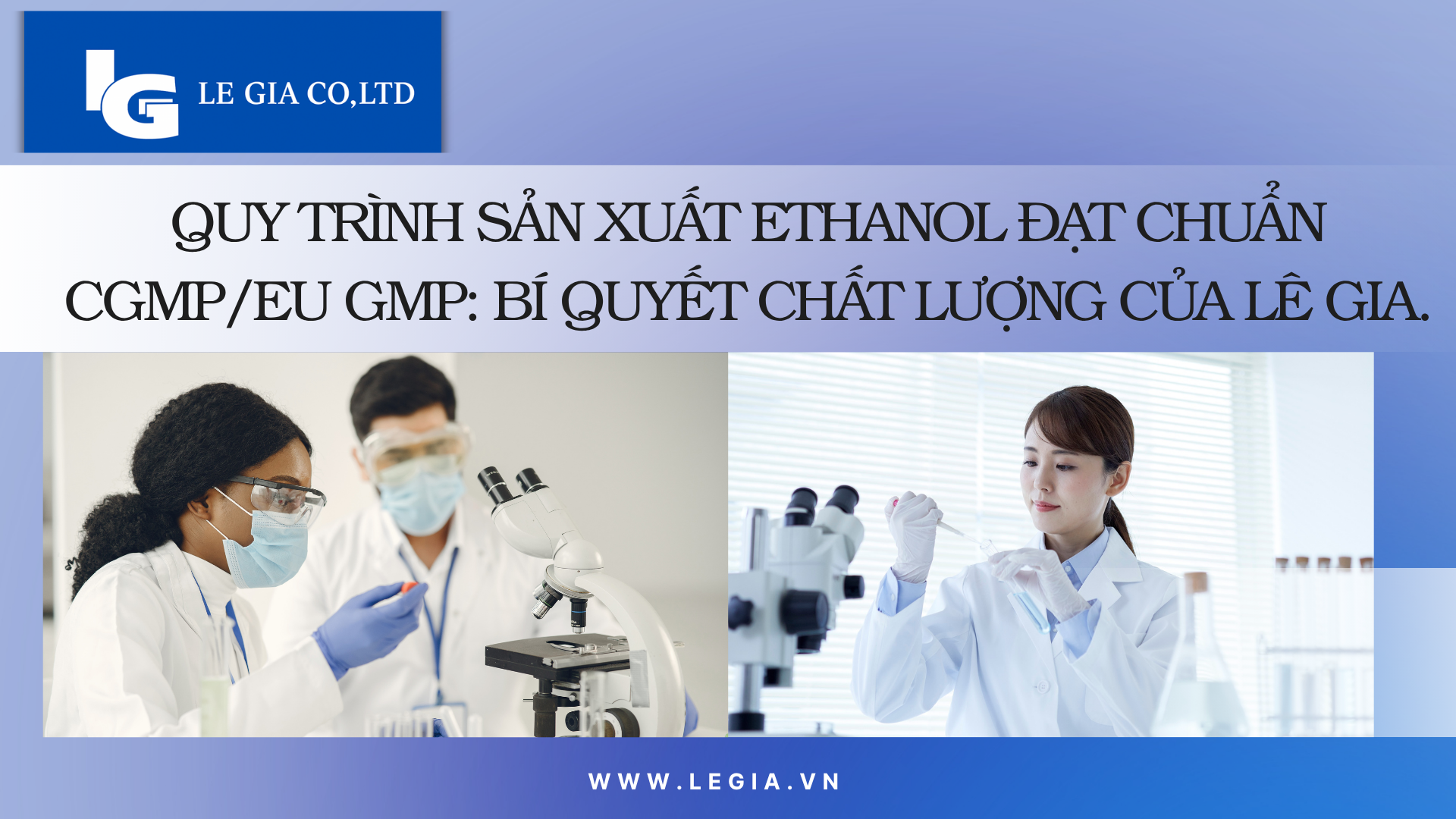 3 Loại Tiêu Chuẩn GMP Phổ Biến Nhất Hiện Nay (Cập Nhật 2025) – Ứng Dụng Trong Sản Xuất Ethanol