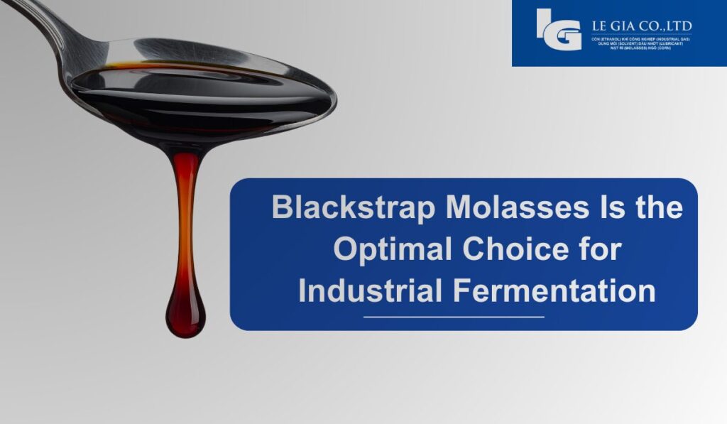 Blackstrap Molasses the Optimal Choice for Industrial Fermentation
