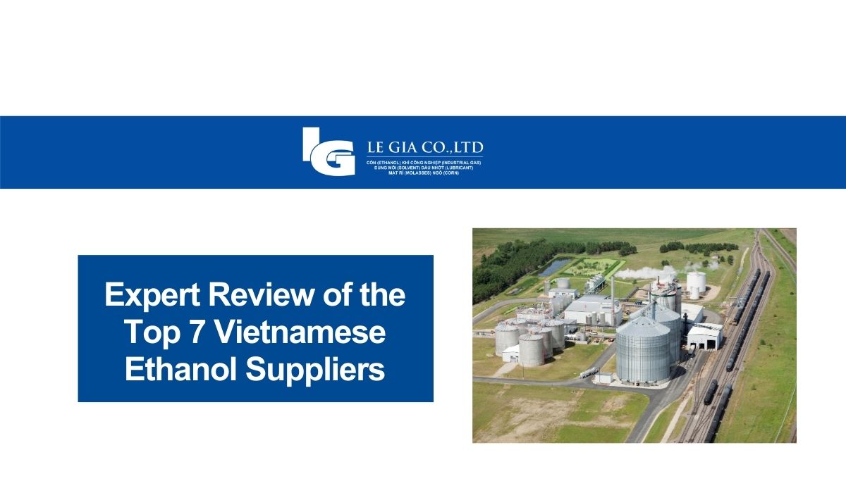 Top 7 Leading Vietnamese Ethanol Suppliers in 2026