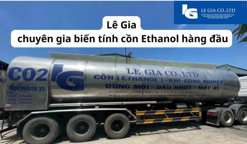 Lê Gia dẫn đầu trong kỹ thuật biến tính cồn ethanol