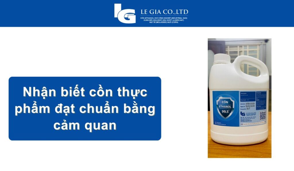 nhận biết cồn thực phẩm đạt chuẩn bằng cảm quan