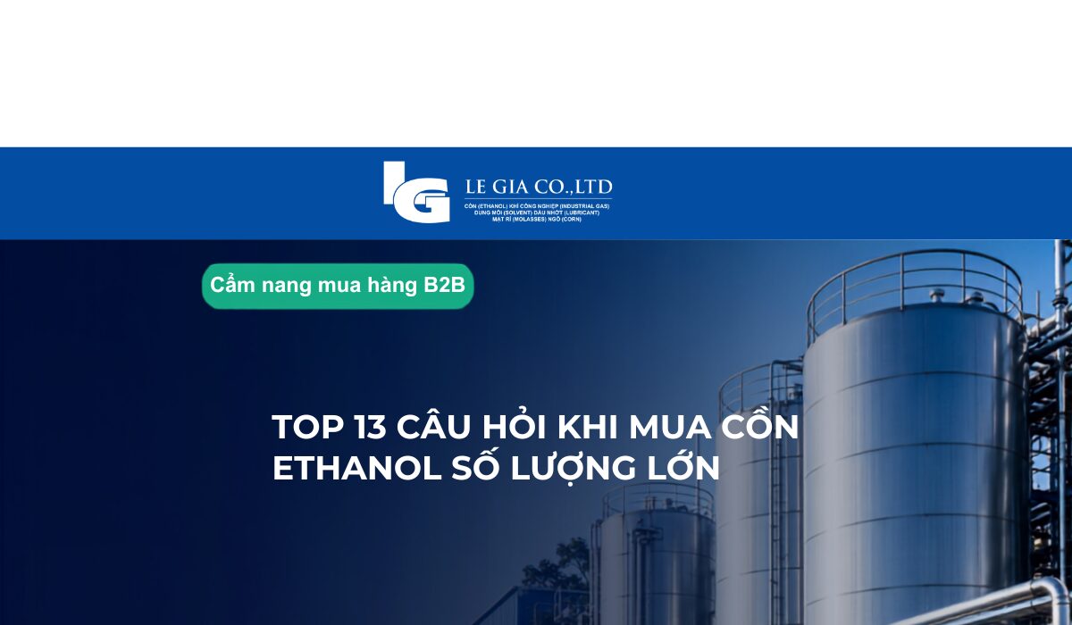 top 13 cau hoi khi mua con ethanol so luong lon